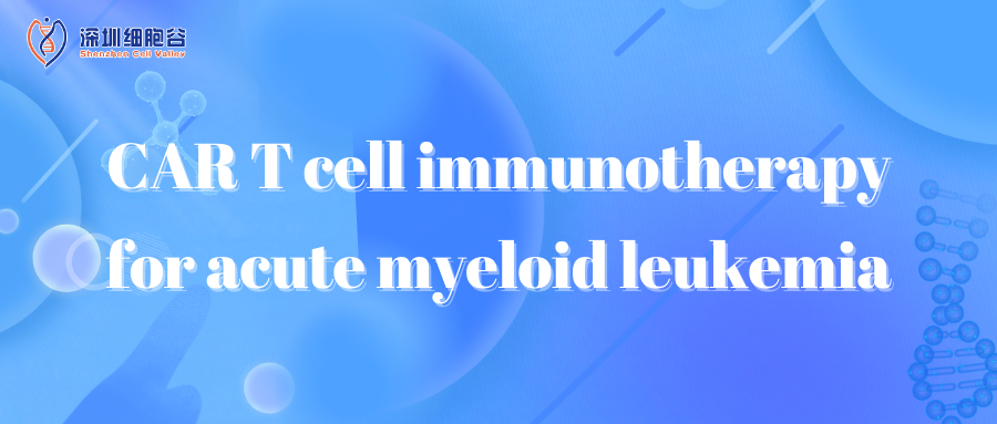 CAR-T cell immunotherapy for acute myeloid leukemia